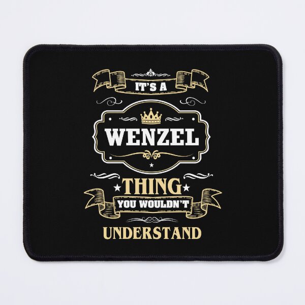 Item preview, It Is A Wenzel Thing You Wouldn't Understand Wenzel Name Shirt designed and sold by Opera-Dan.