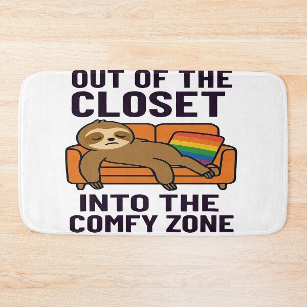 Item preview, Out of the Closet, Into the Comfy Zone: Sloth Pride designed and sold by Owcomm.
