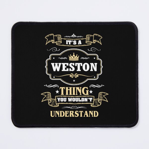 Item preview, It Is A Weston Thing You Wouldn't Understand Weston Name Shirt designed and sold by Opera-Dan.