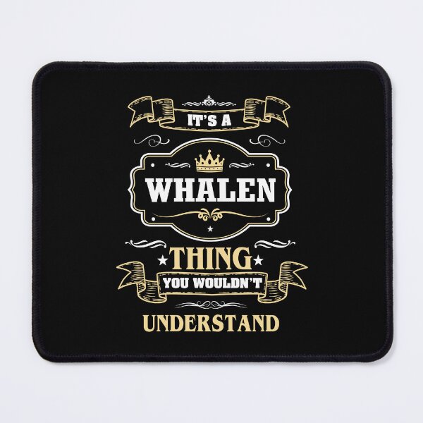 Item preview, It Is A Whalen Thing You Wouldn't Understand Whalen Name Shirt designed and sold by Opera-Dan.