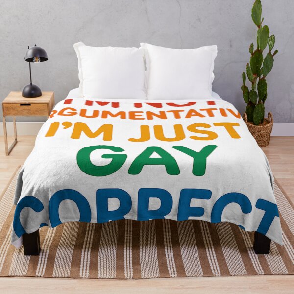Item preview, I'm Not Argumentative, I'm Just Gay Correct designed and sold by Owcomm.