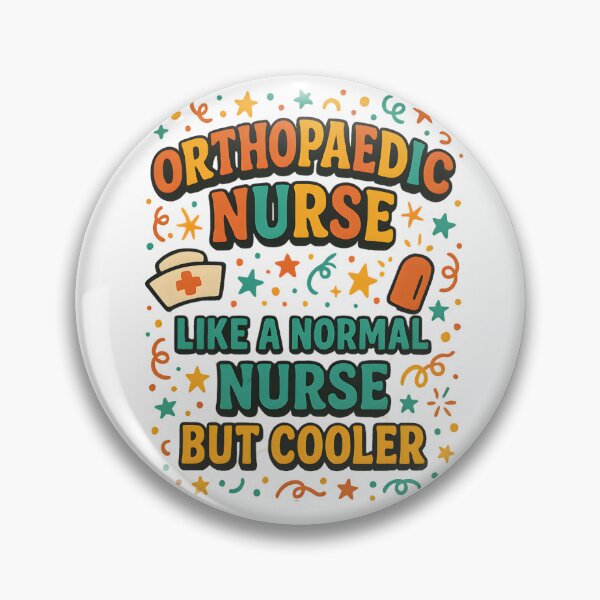 Item preview, Orthopaedic nurse Like a normal nurse but cooler.  designed and sold by designsbyaneta.