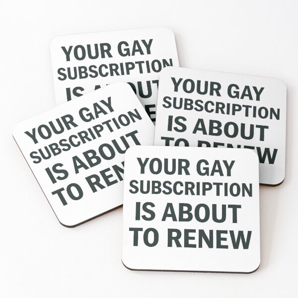 Item preview, Your Gay Subscription Is About To Renew designed and sold by Owcomm.