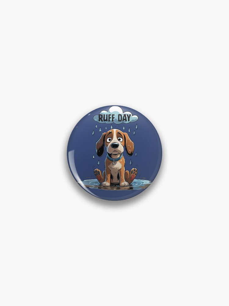 Thumbnail 1 of 3, Pin, Dog Ruff- Ruff Day designed and sold by Playporium.