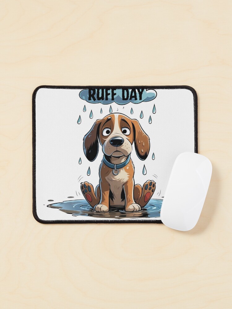 Thumbnail 1 of 5, Mouse Pad, Dog Ruff- Ruff Day designed and sold by Playporium.