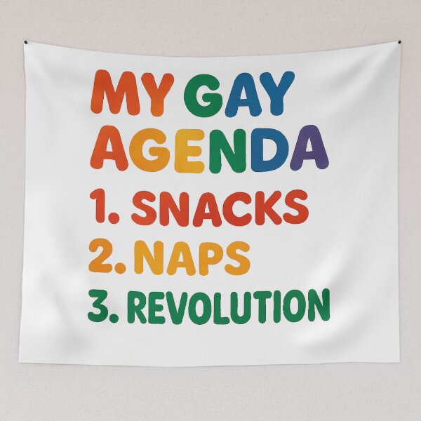 Item preview, My Gay Agenda: Snacks, Naps, Revolution! designed and sold by Owcomm.