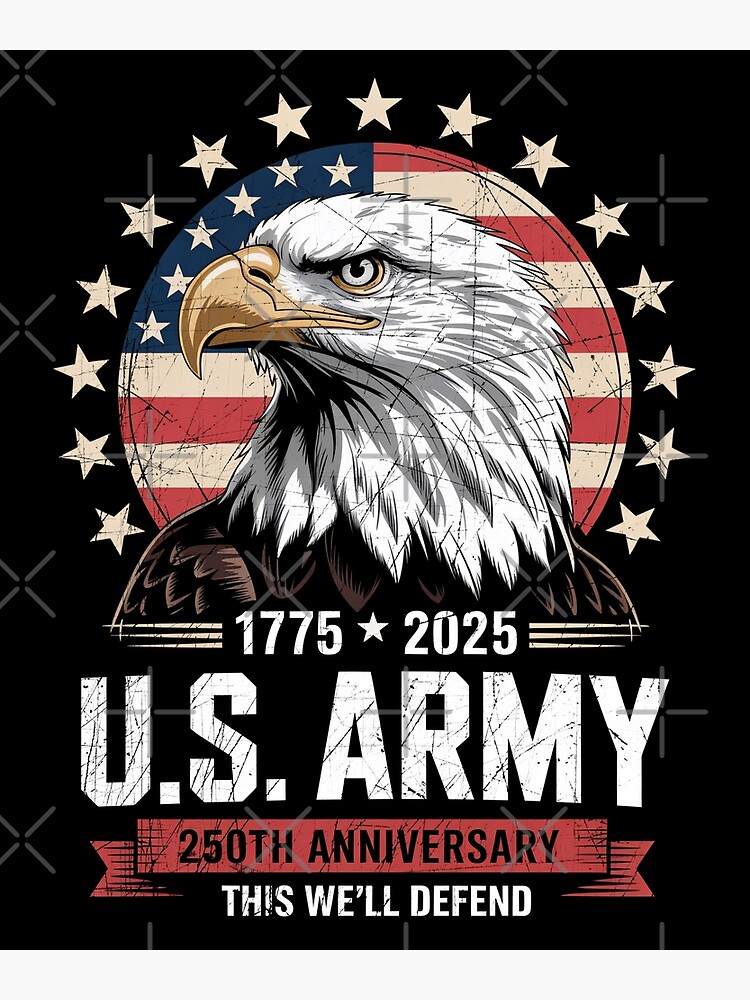 U.S. Army 250th Anniversary 1775-2025 - Patriotic Veteran Tribute
