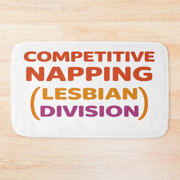 Item preview, Competitive Napping (Lesbian Division) designed and sold by Owcomm.