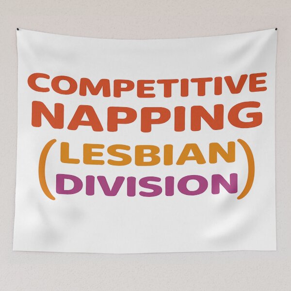 Item preview, Competitive Napping (Lesbian Division) designed and sold by Owcomm.