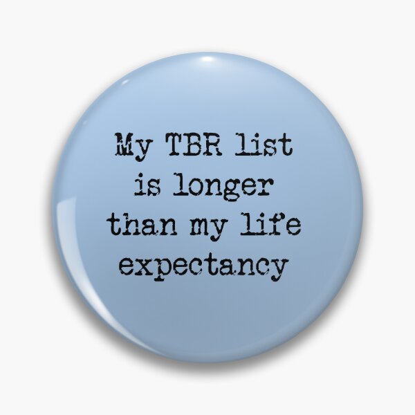 Item preview, My TBR List Is Longer Than My Life Expectancy in blue designed and sold by Thinklings.