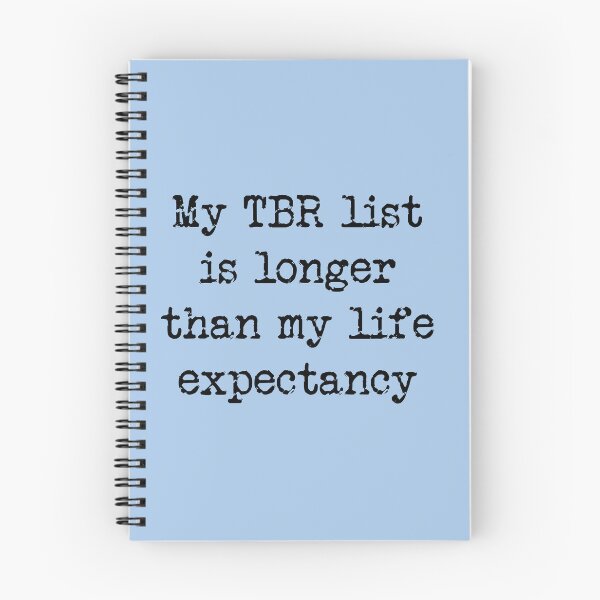 Item preview, My TBR List Is Longer Than My Life Expectancy in blue designed and sold by Thinklings.