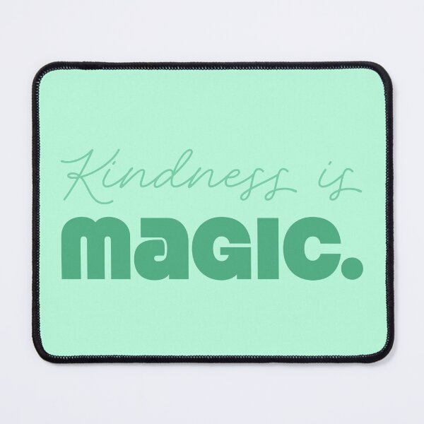 Item preview, Kindness Is Magic - Seafoam designed and sold by sillyjess.