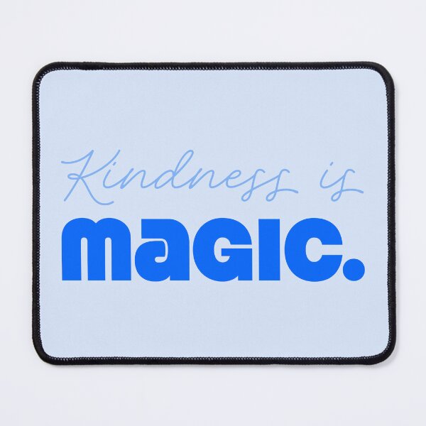 Item preview, Kindness Is Magic - Cornflower designed and sold by sillyjess.