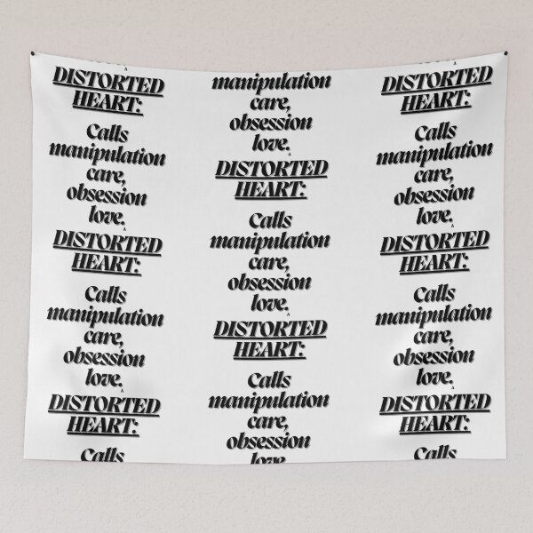 Item preview, Distorted heart calls manipulation care, obsession love. designed and sold by Finds.