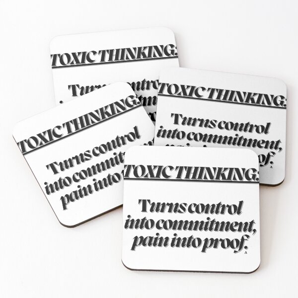 Item preview, Toxic thinking turns control into commitment, pain into proof. designed and sold by Finds.