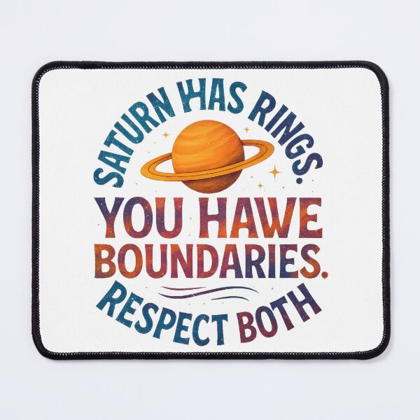 Item preview, Saturn Has Rings. You Have Boundaries. Respect Both. — Cosmic Quote Design designed and sold by OrbitOdyssey.