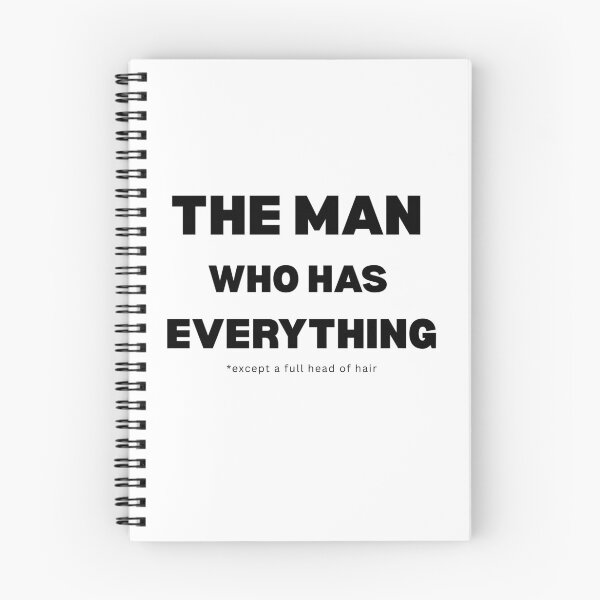 Item preview, The Man Who Has Everything, Except a Full Head of Hair designed and sold by DistincTee.