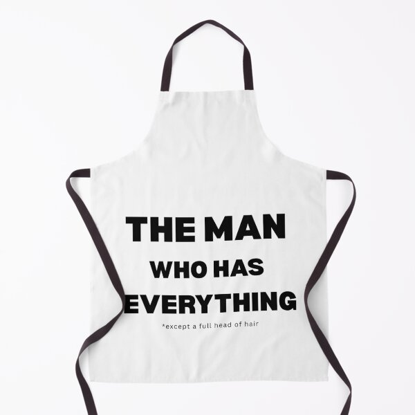 Item preview, The Man Who Has Everything, Except a Full Head of Hair designed and sold by DistincTee.