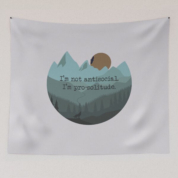 Item preview, Not Antisocial, Just Pro-Solitude designed and sold by SarcasticSarah.