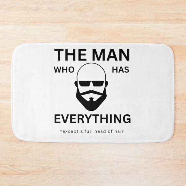 Item preview, The Man Who Has Everything, Except a Full Head of Hair designed and sold by DistincTee.