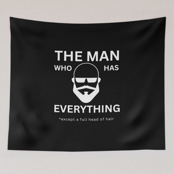 Item preview, The Man Who Has Everything, Except a Full Head of Hair designed and sold by DistincTee.