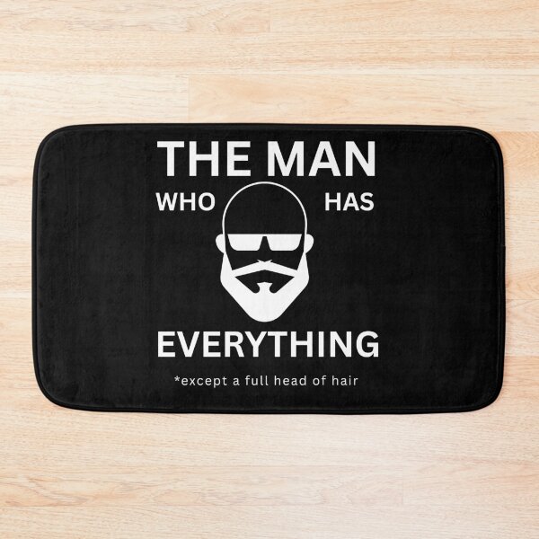 Item preview, The Man Who Has Everything, Except a Full Head of Hair designed and sold by DistincTee.