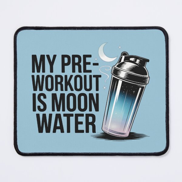 Item preview, My Pre-workout Is Moonwater 2.0 designed and sold by CrypticHMystic.