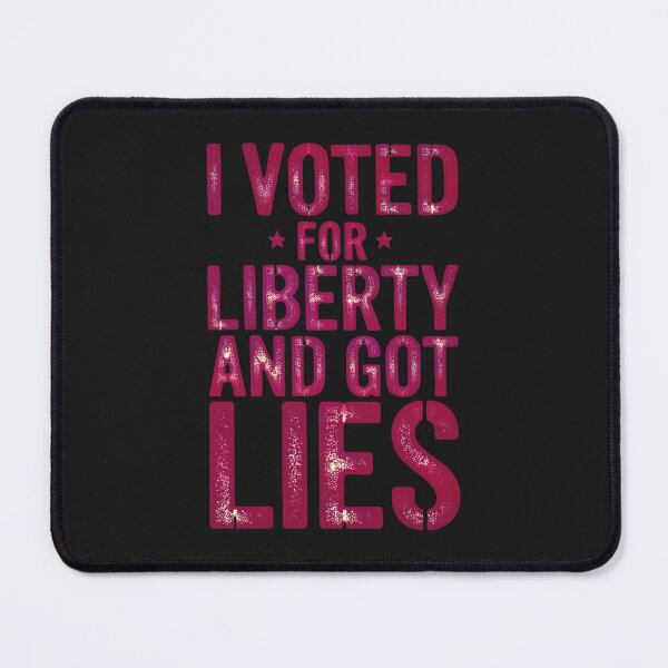 Item preview, I Voted for Liberty But Got Lies: Bold Political Typography designed and sold by elynne9.