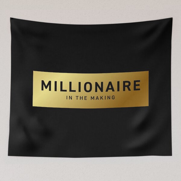 Item preview, Millionaire in the Making V2 (Gold Text) designed and sold by STUDIO-72.