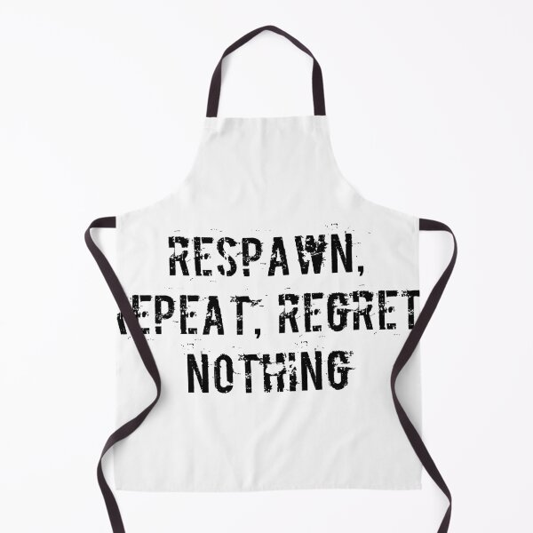 Item preview, Respawn, Repeat, Regret Nothing designed and sold by Ninjacatoff.
