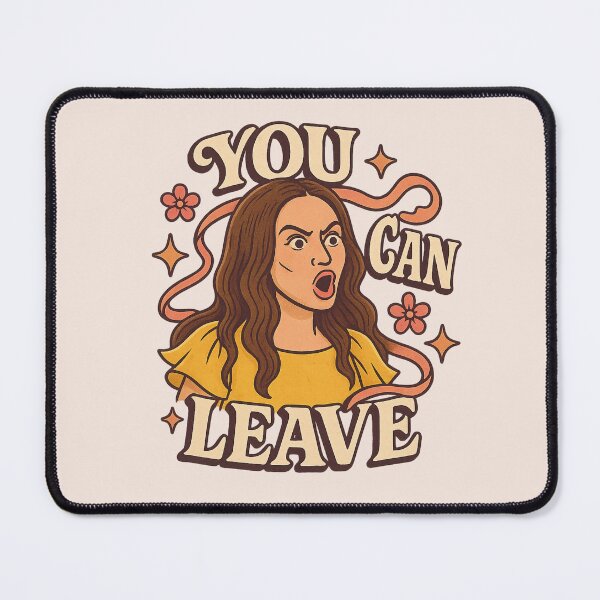 Item preview, You Can Leave – Meredith Marks RHOSLC Quote designed and sold by GirlyPopped.