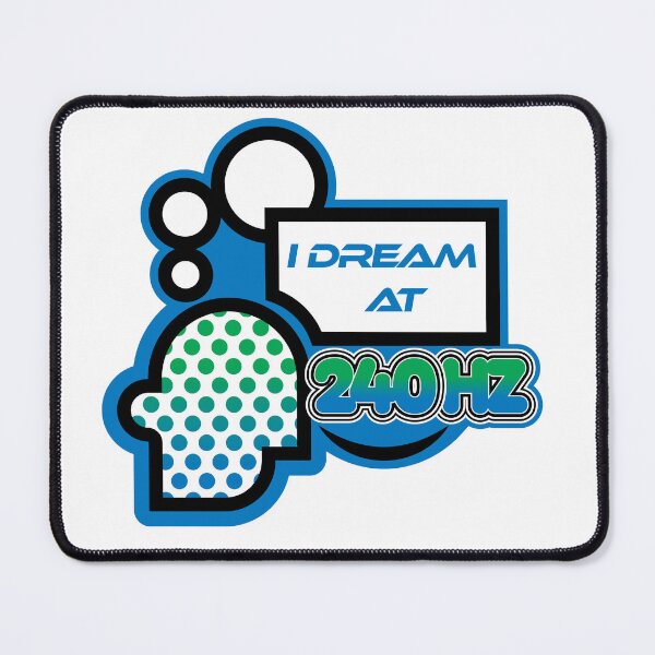 Item preview, I Dream At 240HZ designed and sold by BySketchyGecko.