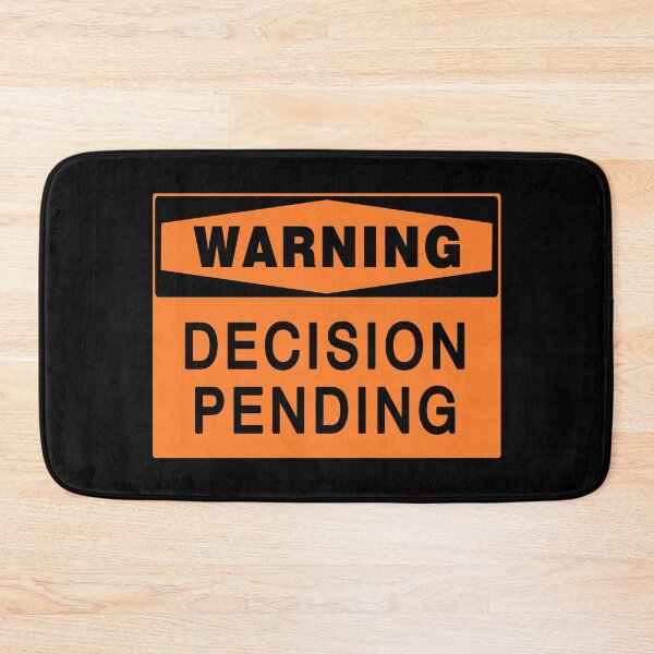 Item preview, WARNING SIGN: DECISION PENDING, NOVELTY SIGN, QUIRKY, ORANGE designed and sold by AASparksDesigns.