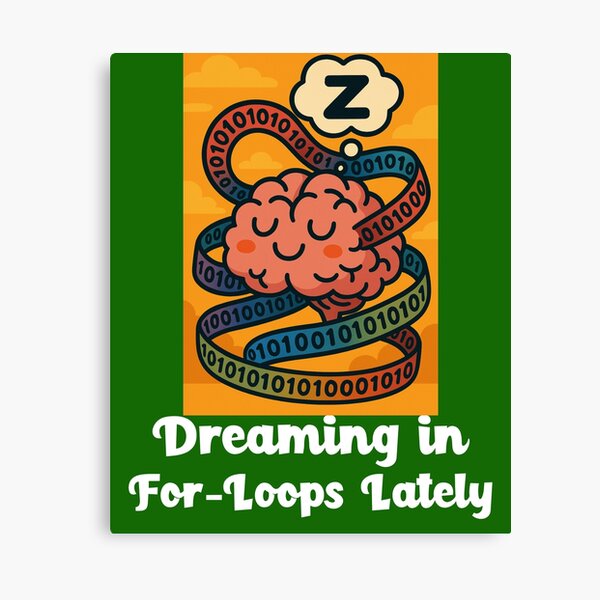 Item preview, Dreaming in For-Loops Lately designed and sold by Boonicon.