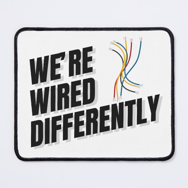 Item preview, We're Wired Differently Electrical Engineering Pun designed and sold by ThePungineer.