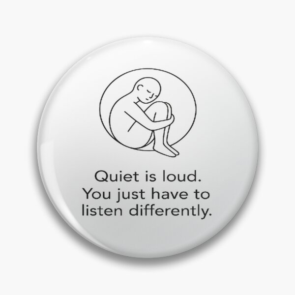 Item preview, Quiet is loud. You just have to listen differently. designed and sold by TheDripCartel.