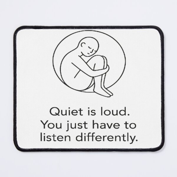 Item preview, Quiet is loud. You just have to listen differently. designed and sold by TheDripCartel.