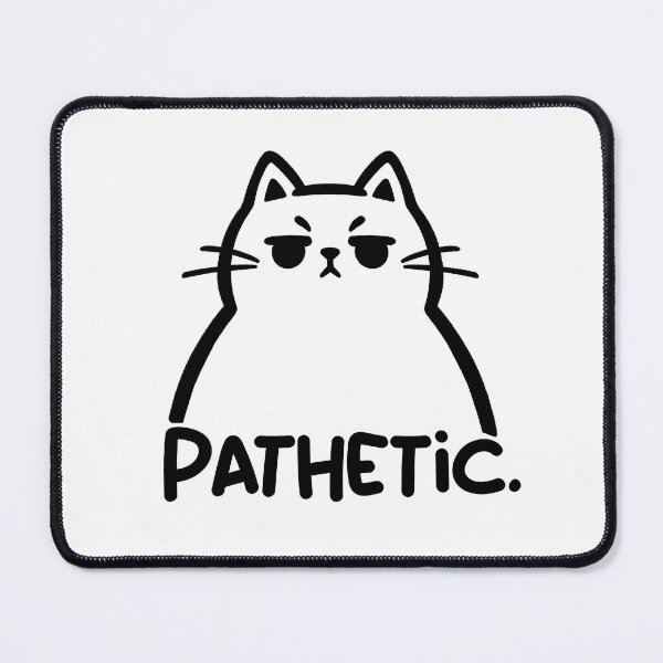 Item preview, Pathetic cat designed and sold by NemiMakeit.