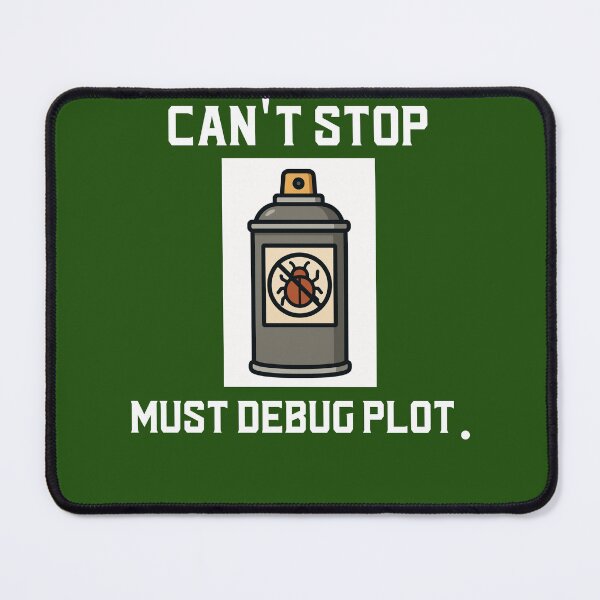 Item preview, Can't Stop, Must Debug Plot designed and sold by Boonicon.