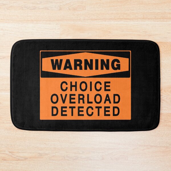 Item preview, WARNING SIGN: CHOICE OVERLOAD, NOVELTY SIGN, QUIRKY, ORANGE designed and sold by AASparksDesigns.