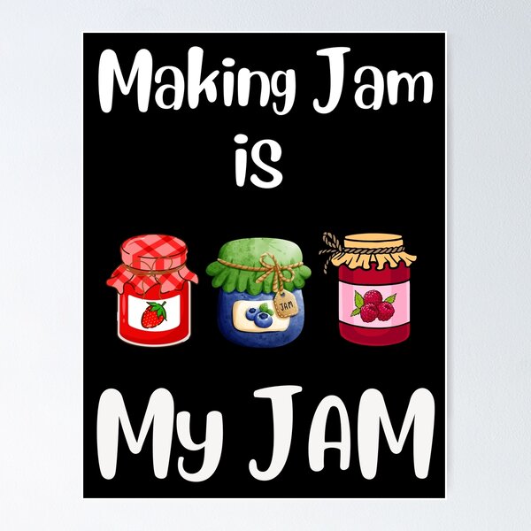 Item preview, making jam quote Funny jam maker cute jam chars berry jam lover  designed and sold by Artstastic.