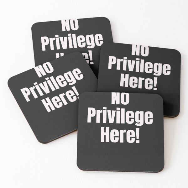 Item preview, No privilege here. designed and sold by Shirt Shack.