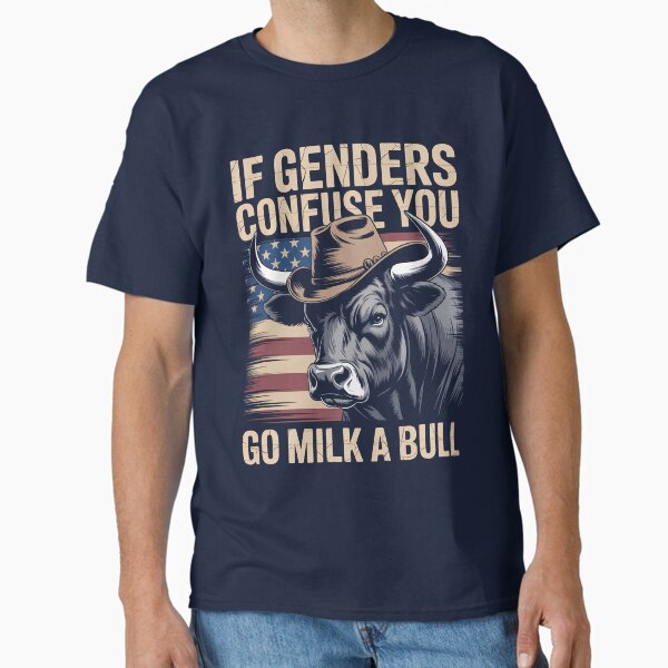 Item preview, If Genders Confuse You Go Milk A Bull - Sarcastic Humor & Patriotic designed and sold by G350.