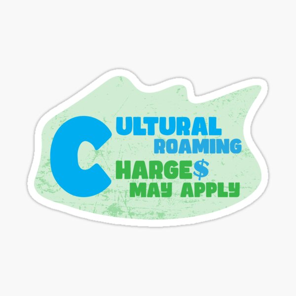 Item preview, Cultural roaming: charges may apply - travel soul, nomad quote designed and sold by Sarcastic designs.