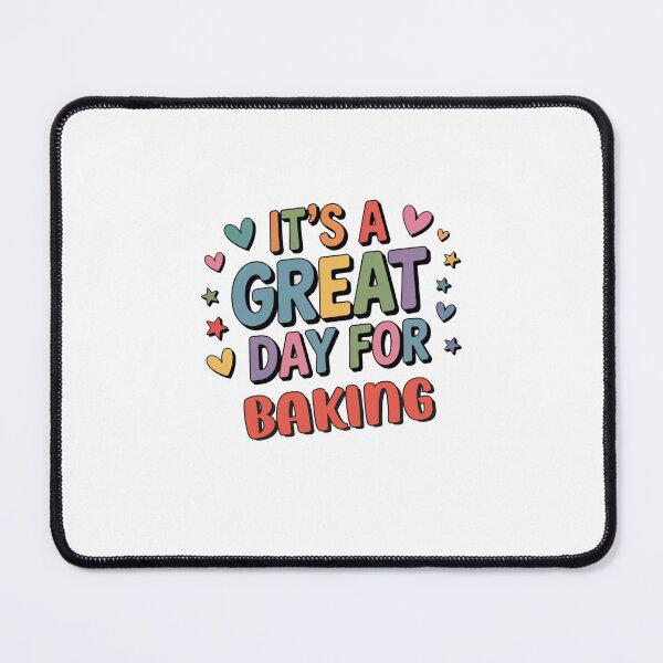 Item preview, It's a Great Day for Baking - Funny Baking Lover designed and sold by Watsonarts.