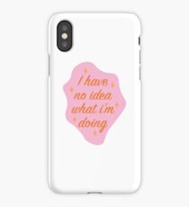 i have no idea what i'm doing iPhone Case