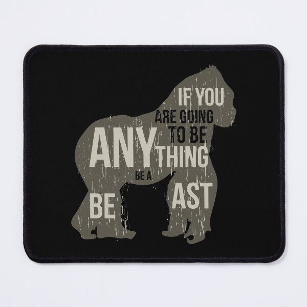 Item preview, If You Are Going To Be ANY Thing Be A BEAST designed and sold by scooterbaby.
