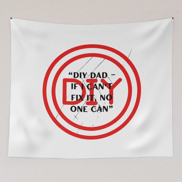 Item preview, DIY Dad – If I Can’t Fix It, No One Can | Funny Handyman Quote Design designed and sold by Pamthedesigner.