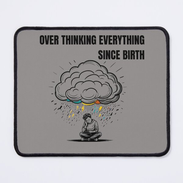 Item preview, OVER THINKING EVERYTHING SINCE BIRTH designed and sold by freshwear design.
