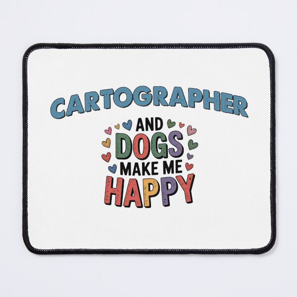 Item preview, Cartographer And Dogs Make Me Happy - Funny Cartographer Dogs Lover designed and sold by Oussinc.
